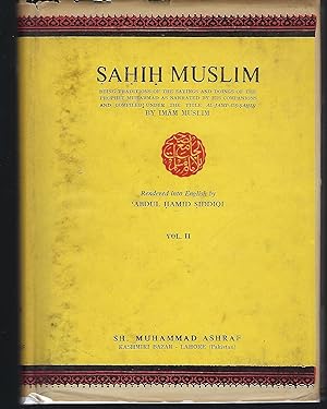 Bild des Verkufers fr Sahih Muslim: Being Traditions of the Sayings and Doings of the Prophet Muhammad as Narrated By His Companions and Compiled Under the Title Al-Jami-Us-Sahih - Vol. II zum Verkauf von Turn-The-Page Books