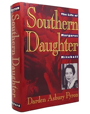 Image du vendeur pour SOUTHERN DAUGHTER The Life of Margaret Mitchell mis en vente par Rare Book Cellar