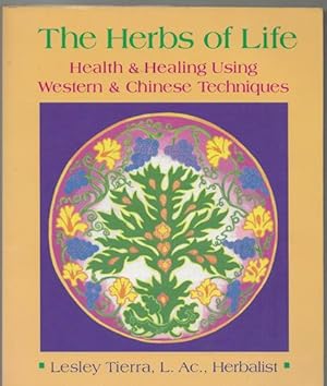 Herbs of Life - Health & Healing Using Western & Chinese Techniques