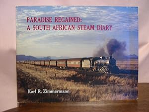 Immagine del venditore per PARADISE REGAINED: A SOUTH AFRICAN STEAM DIARY venduto da Robert Gavora, Fine & Rare Books, ABAA