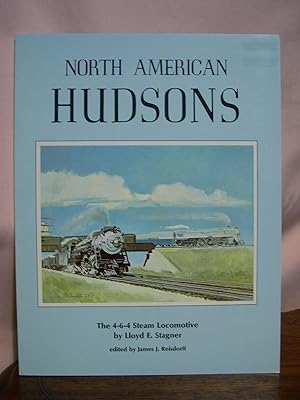 Bild des Verkufers fr NORTH AMERICAN HUDSONS; THE 4-6-4 STEAM LOCOMOTIVE zum Verkauf von Robert Gavora, Fine & Rare Books, ABAA