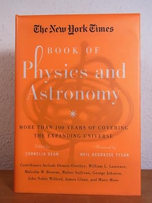 The New York Times Book of Physics and Astronomy: More than 100 Years of Covering the Expanding U...