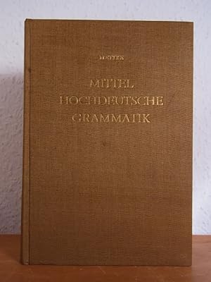 Image du vendeur pour Mittelhochdeutsche Grammatik. Laut- und Formenlehre mis en vente par Antiquariat Weber