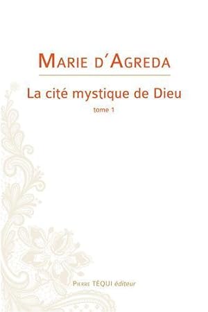 la cité mystique de Dieu t.1