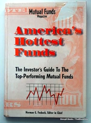 America's Hottest Funds: The Investor's Guide to the Top-Performing Mutual Funds