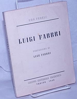 Imagen del vendedor de Luigi Fabbri a la venta por Bolerium Books Inc.