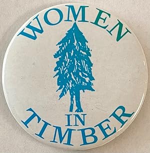 Women in Timber [pinback button]