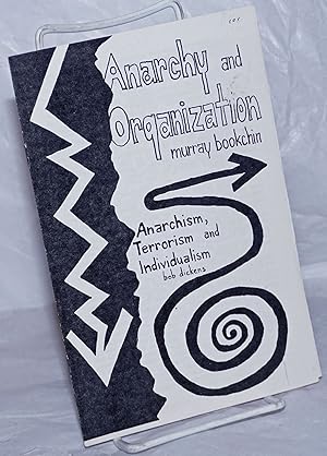 Imagen del vendedor de Anarchy and organization: a letter to the left by Murray Bookchin [with] Anarchism, terrorism and individualism by Bob Dickens a la venta por Bolerium Books Inc.