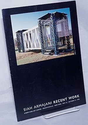 Seller image for Siah Armajani: Recent Works. Storm King Art Center, Mountainville, New York, May 15-October 31, 1993 for sale by Bolerium Books Inc.