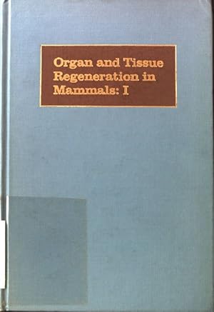 Imagen del vendedor de Organ and Tissue Regeneration in Mammals; Volume 1; a la venta por books4less (Versandantiquariat Petra Gros GmbH & Co. KG)