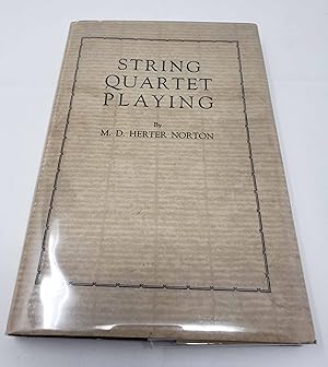 String Quartet Playing: A Treatise on Chamber Music, its Technic and Interpretation