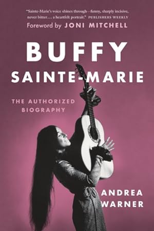 Seller image for Buffy Sainte-Marie : The Authorized Biography for sale by GreatBookPrices