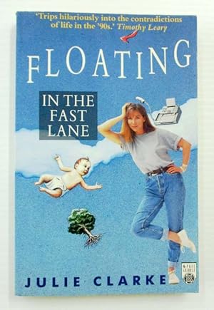 Seller image for Floating In The Fast Lane for sale by Adelaide Booksellers