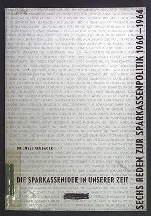 Bild des Verkufers fr Die Sparkassenidee in unserer Zeit. Sechs Reden zur Sparkassenpolitik (1960-1964). zum Verkauf von books4less (Versandantiquariat Petra Gros GmbH & Co. KG)