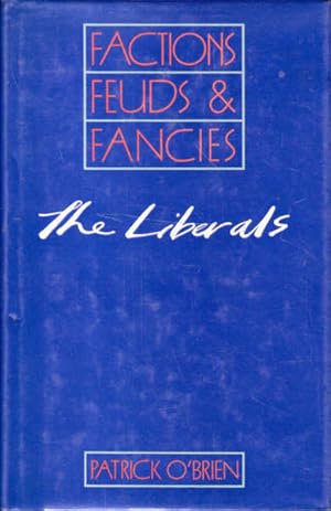 Image du vendeur pour The Liberals: Factions, Feuds And Fancies mis en vente par Goulds Book Arcade, Sydney