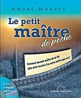 Image du vendeur pour Le Petit Matre De Poche : Comment Devenir Matre De Sa Vie Sans Avoir Besoin D'un Autre Matre. Q mis en vente par RECYCLIVRE