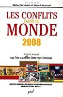 Image du vendeur pour Les Conflits Dans Le Monde 2008 : Rapport Annuel Sur Les Conflits Internationaux mis en vente par RECYCLIVRE