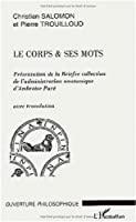Seller image for Le Corps & Ses Mots : Prsentation De La Briefve Collection De L'administration Anatomique D'ambrois for sale by RECYCLIVRE