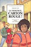 Seller image for La Violence, Carton Rouge ! for sale by RECYCLIVRE