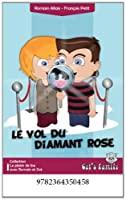 Image du vendeur pour Le Vol Du Diamant Rose mis en vente par RECYCLIVRE