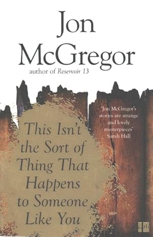 Image du vendeur pour This Isn't the Sort of Thing That Happens to Someone Like You mis en vente par GreatBookPrices
