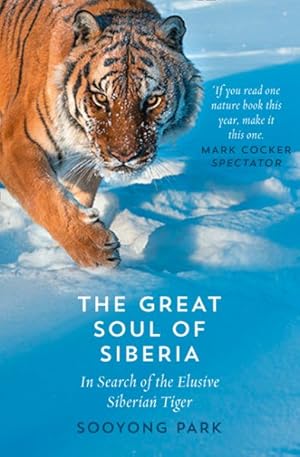 Seller image for Great Soul of Siberia : In Search of the Elusive Siberian Tiger for sale by GreatBookPrices