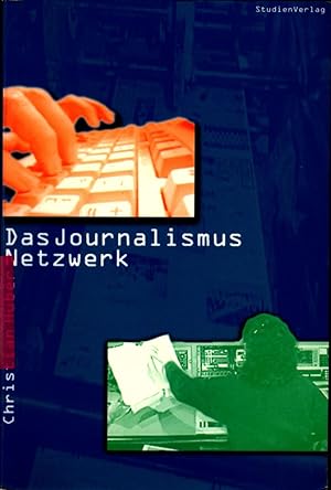 Image du vendeur pour Das Journalismus-Netzwerk Wie mediale Infrastrukturen journalistische Qualitt beeinflussen mis en vente par avelibro OHG