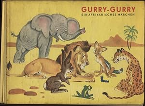 Seller image for Gurry-Gurry ein afrikanisches Mrchen for sale by Flgel & Sohn GmbH