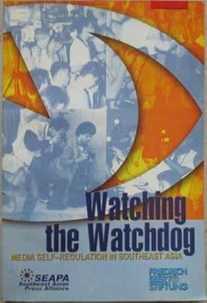 Seller image for Watching the Watchog: Media Self-Regulation in Southeast Asia for sale by SEATE BOOKS