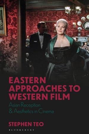 Seller image for Eastern Approaches to Western Film : Asian Reception and Aesthetics in Cinema for sale by GreatBookPrices