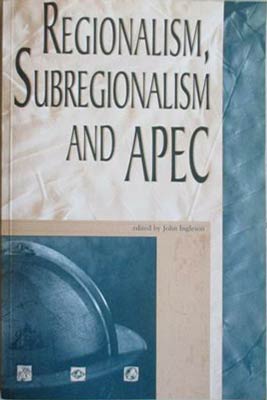 Seller image for Regionalism, Subregionalism and Apec for sale by SEATE BOOKS