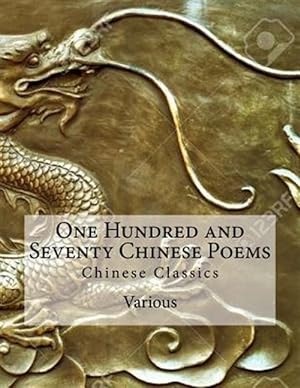 Seller image for One Hundred and Seventy Chinese Poems : Chinese Classics for sale by GreatBookPrices