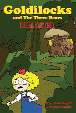 Seller image for Goldilocks and Three Bears: The Real Scary Story for sale by GreatBookPrices
