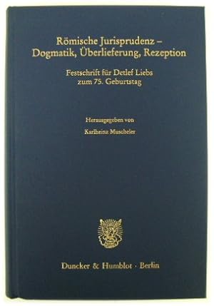 Immagine del venditore per ROMISCHE Jurisprudenz - Dogmatik, UBERLIEFERUNG, Rezeption: Festschrift FUR Detlef Liebs Zum 75. Geburtstag venduto da PsychoBabel & Skoob Books