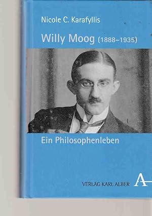 Bild des Verkufers fr Willy Moog : (1888 - 1935) ; ein Philosophenleben. Von Nicole C. Karafyllis. zum Verkauf von Fundus-Online GbR Borkert Schwarz Zerfa