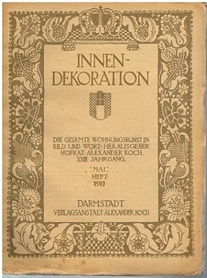 Seller image for Innendekoration. Die gesamte Wohnungskunst in Wort und Bild. XXIII. Jahrgang. Heft Mai 1912. for sale by Antiquariat Bernd Preler