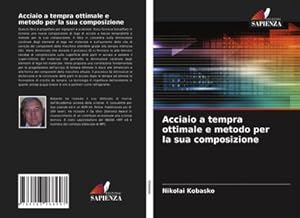 Seller image for Acciaio a tempra ottimale e metodo per la sua composizione for sale by AHA-BUCH GmbH