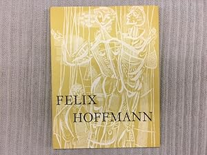 Image du vendeur pour Felix Hoffmann. Seine Arbeit im Buch, in Glas, auf der Wand mis en vente par Genossenschaft Poete-Nscht