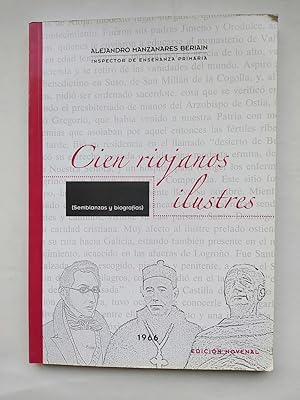 Seller image for CIEN RIOJANOS ILUSTRES - SEMBLANZAS Y BIOGRAFAS. for sale by TraperaDeKlaus