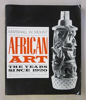 Seller image for African Art. The Years Since 1920. With a new introduction by the author. New York, Da Capo Press, 1989. Kl.-4to. Mit zahlreichen fotografischen Abbildungen. XVIII, 236 S., 1 Bl. Illustrierter Or.-Kart.; leichte Gebrauchsspuren. (ISBN 0306803739). for sale by Jrgen Patzer