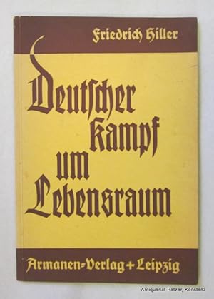 Bild des Verkufers fr Deutscher Kampf um Lebensraum. 2. Auflage, Leipzig, Armanen-Verlag, 1933. Mit Abbildungen u. Karten im Text. Titel, 52 S. 1 Bl. Orig.-Kart.; etw. angestaubt. (Nationalpolitische Bcherei, Heft 1). zum Verkauf von Jrgen Patzer