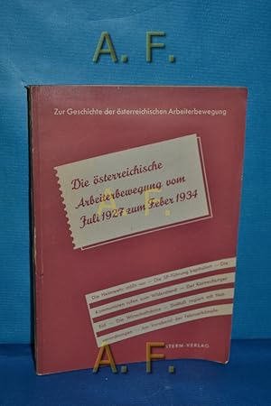 Bild des Verkufers fr Lehrheft zur Geschichte der sterreichischen Arbeiterbewegung. III. Vom 15. Juli 1927 bis zum 12. Februar 1934 : Die sterreichische Arbeiterbewegung vom Juli 1927 bis Feber 1934. zum Verkauf von Antiquarische Fundgrube e.U.