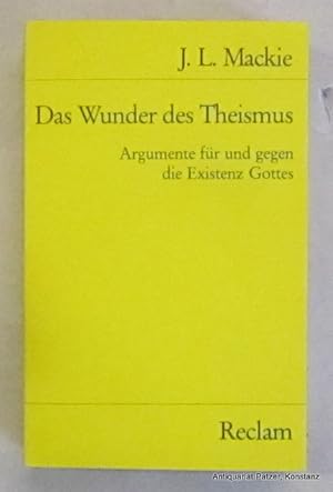 Bild des Verkufers fr Das Wunder des Theismus. Argumente fr und gegen die Existenz Gottes. Aus dem Englischen von Rudolf Ginters. Stuttgart, Reclam, 1985. Kl.-8vo. 424 S. Or.-Kart.; minimal fleckig. (Universal-Bibliothek, 8075). (ISBN 3150080754). - Durch Register erschlossen. zum Verkauf von Jrgen Patzer