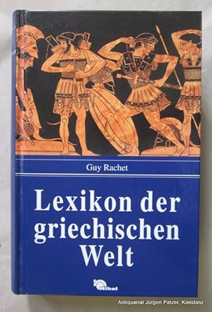 Lexikon der griechischen Welt. Übersetzt u. herausgegeben von Robert Hilgers. Hamburg, Nikol, 200...