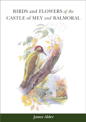 Seller image for Birds and Flowers of the Castle of Mey and Balmoral for sale by GreatBookPrices