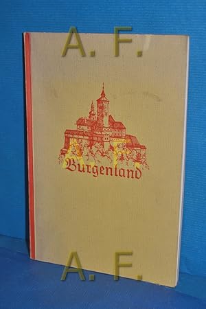 Imagen del vendedor de Burgenland - Ein Heimatbuch a la venta por Antiquarische Fundgrube e.U.