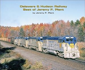 Bild des Verkufers fr Delaware & Hudson Railway Best of Jeremy F. Plant zum Verkauf von Arizona Hobbies LLC