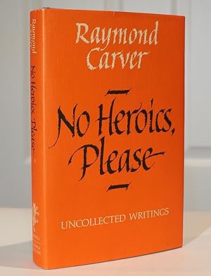 Seller image for No Heroics, Please: Uncollected Writings, 1958-88 (First Printing) for sale by Bradhurst Fine Editions