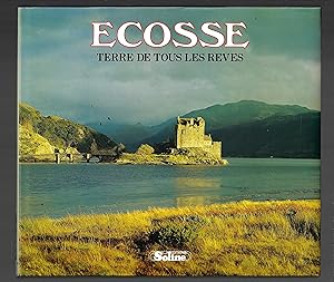 Ecosse : Terre de tous les rêves