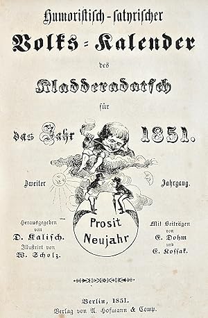 Bild des Verkufers fr Humoristisch-satyrischer Volks = Kalender des Kladderadatsch fr 1850 (und fr 1851). Hrsg.von D.Kalisch, illustriert von Wilh.Scholz. zum Verkauf von Antiquariat Gerber AG, ILAB/VEBUKU/VSAR